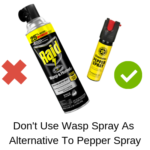 Don’t use wasp spray as alternative to Pepper spray