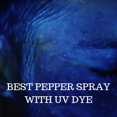 The Best Pepper Spray With UV Dye